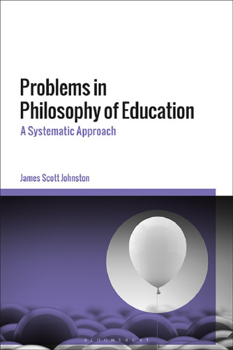 Problems in Philosophy of Education: A Systematic Approach