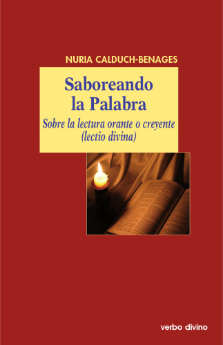Saboreando la palabra: sobre la lectura orante o creyente (lectio divina)