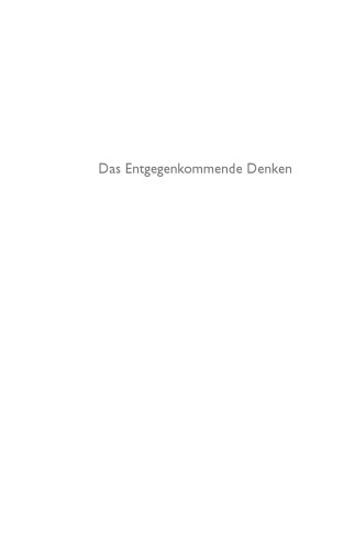 Das Entgegenkommende Denken: Verstehen Zwischen Form Und Empfingung