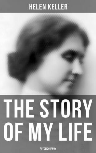 The Story of My Life (Autobiography)