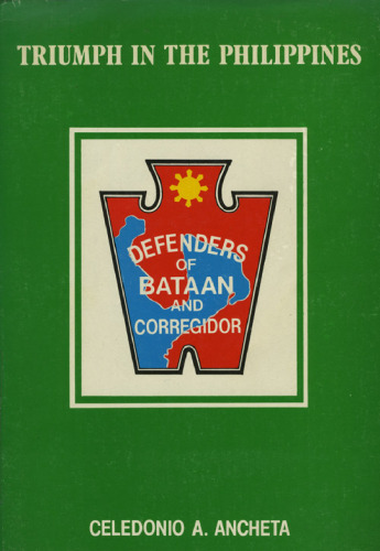 Triumph in the Philippines, 1941-1945; The Saga of Bataan and Corregidor