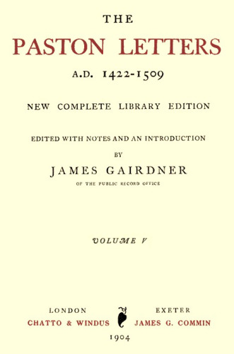 The Paston Letters, A. D. 1422-1509 Volume 5