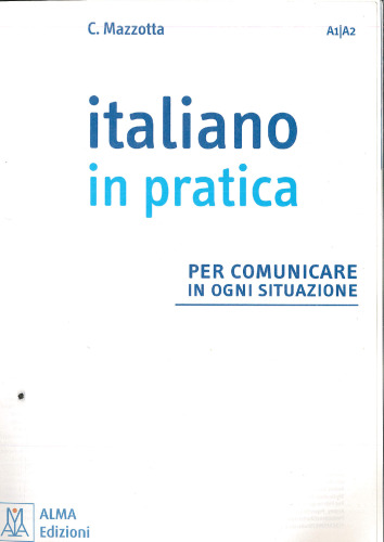 Italiano in pratica. Livello A1-A2