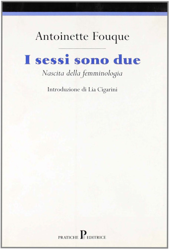 I sessi sono due. Nascita della Femminologia