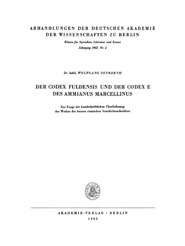 Der Codex Fuldensis und der Codex E des Ammianus Marcellinus: Zur Frage der handschriftlichen Überlieferung des Werkes des letzten römischen Geschichtsschreibers