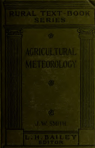 Agricultural Meteorology: The Effect of Weather on Crops