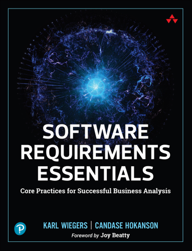 Software Requirements Essentials: Core Practices for Successful Business Analysis (for True EPUB)