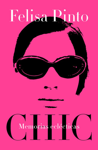 Chic: Memorias eclécticas