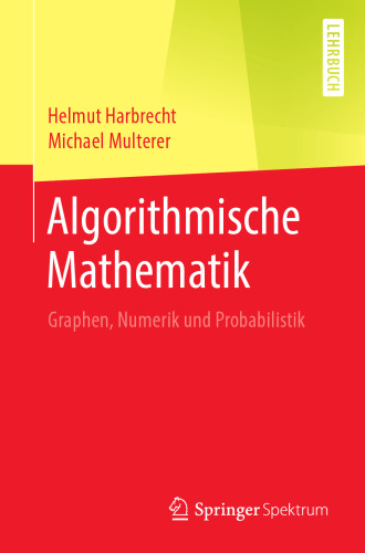 Algorithmische Mathematik: Graphen, Numerik und Probabilistik