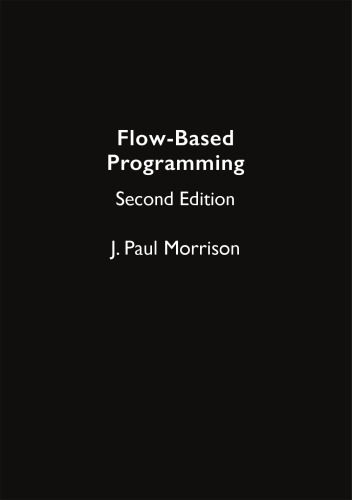 Flow-Based Programming: A New Approach to Application Development