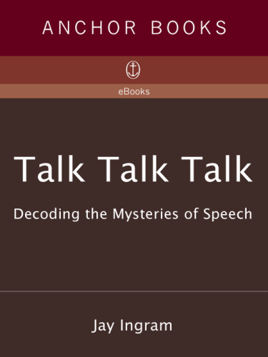 Talk Talk Talk: Decoding the Mysteries of Speech