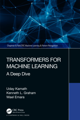 Transformers for machine learning. A deep dive.