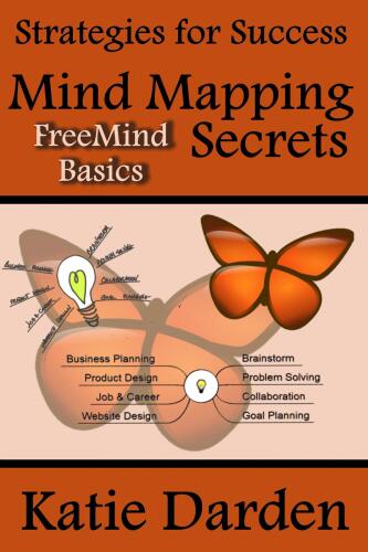 Mind Mapping Secrets--FreeMind Basics