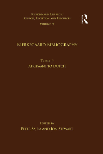 Kierkegaard Bibliography, Tome I: Afrikaans to Dutch