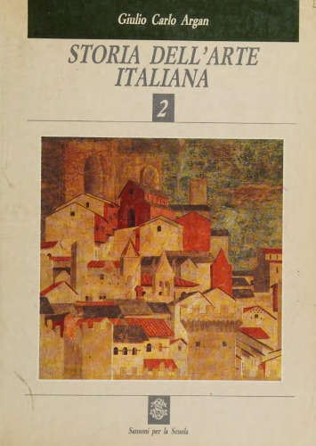 Storia dell'arte italiana Vol. 2 Da Giotto a Leonardo