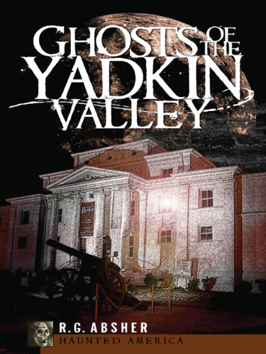 Ghosts of the Yadkin Valley