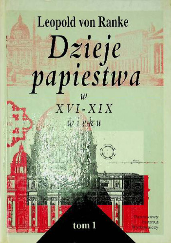 Dzieje papiestwa w XVI-XIX wieku, tom 1