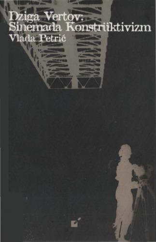 Dziga Vertov:Sinemada Konstrüktivizm