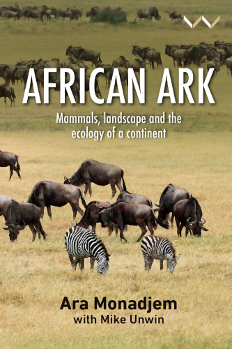 African Ark: Mammals, landscape and the ecology of a continent