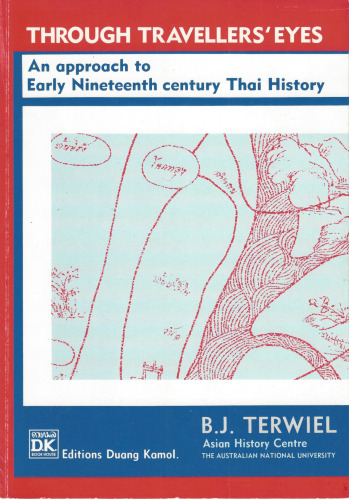 Through Travellers' Eyes. An Approach to Early Nineteenth century Thai History
