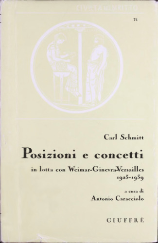 Posizioni e concetti. In lotta con Weimar-Ginevra-Versailles 1923-1939