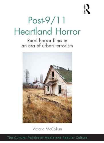 Post-9/11 Heartland Horror: Rural horror films in an era of urban terrorism