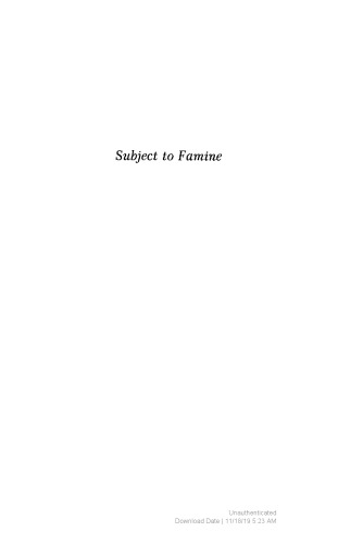 Subject to Famine : Food Crisis and Economic Change in Western India, 1860-1920.