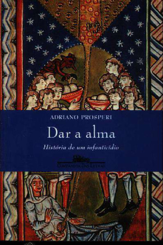 Dar a alma: história de um infanticídio