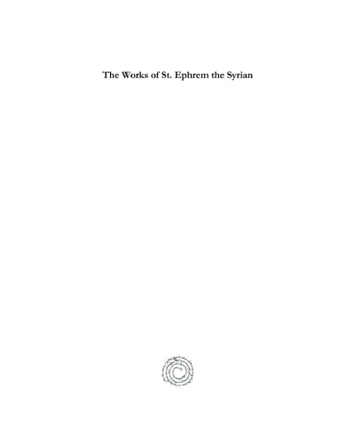 The Works of St. Ephrem the Syrian (Vol 6): Syriac, Greek, and Latin (Syriac Studies Library) (English and Latin Edition)