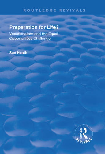 Preparation for Life?: Vocationalism and the Equal Opportunities Challenge