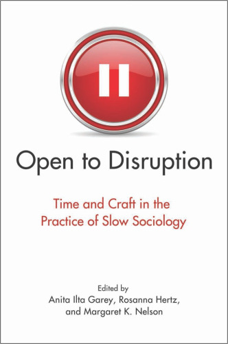 Open to Disruption: Time and Craft in the Practice of Slow Sociology