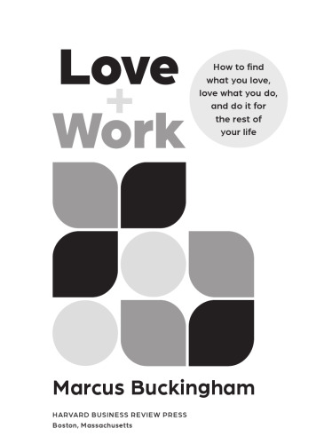 Love and Work: How to Find What You Love, Love What You Do, and Do It for the Rest of Your Life