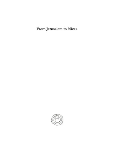 From Jerusalem to Nicea: The Church in the First Three Centuries
