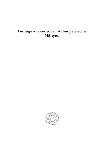 Ausz�ge Aus Syrischen Akten Persischer M�rtyrer
