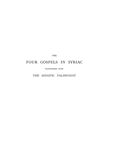 The Four Gospels in Syriac: Transcribed from the Sinaitic Palimpsest