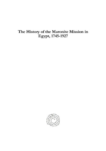 The History of the Maronite Mission in Egypt, 1745-1927