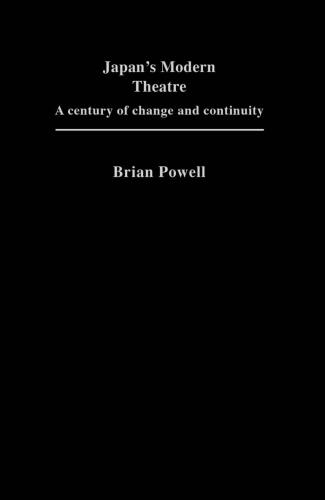 Japan's Modern Theatre: A Century of Change and Continuity