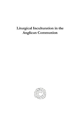 Liturgical Inculturation in the Anglican Communion: Including the York Statement 'down to Earth Worship'