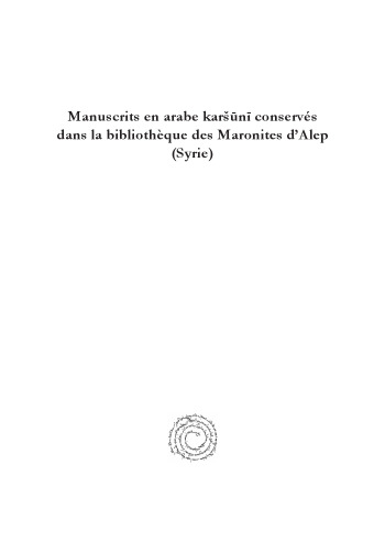 Manuscrits en arabe karšūnī conservés dans la bibliothèque des Maronites d'Alep (Syrie)