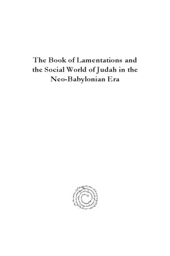 The Book of Lamentations and the Social World of Judah in the Neo-Babylonian Era
