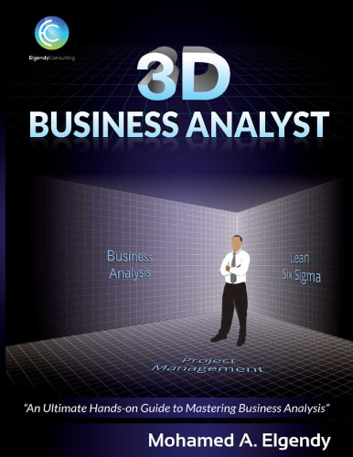 3D Business Analyst: The Ultimate Hands-on Guide to Mastering Business Analysis