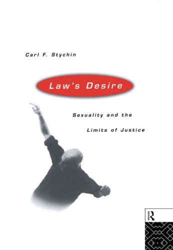 Law's Desire: Sexuality And The Limits Of Justice
