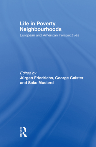 Life in Poverty Neighbourhoods: European and American Perspectives