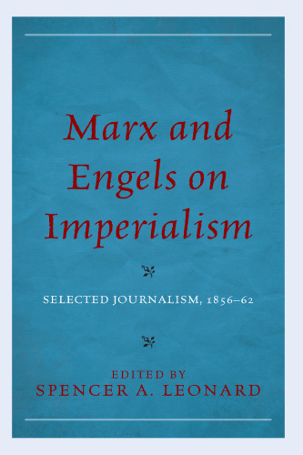 Marx and Engels on Imperialism: Selected Journalism, 1856–62