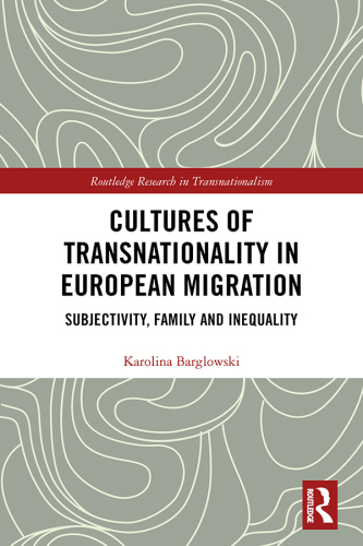 Cultures of Transnationality in European Migration