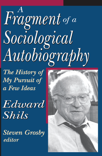 A Fragment of a Sociological Autobiography: The History of My Pursuit of a Few Ideas