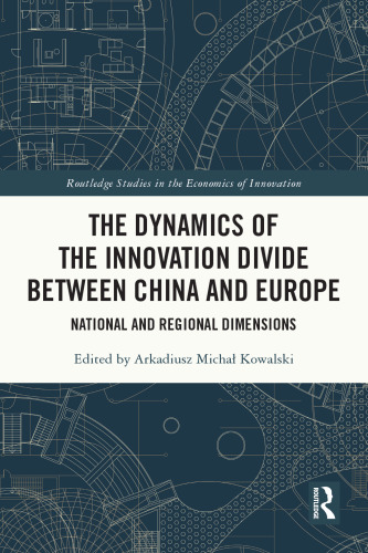 The Dynamics of the Innovation Divide Between China and Europe: National and Regional Dimensions