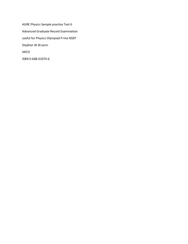 AGRE Physics Sample practice Test 6 Advanced Graduate Record Examination useful for Physics Olympiad F=ma NSEP