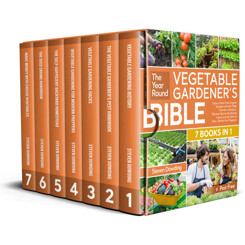 The Year-Round Vegetable Gardener’s Bible [7 Books in 1]