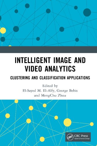 Intelligent Image and Video Analytics. Clustering and Classification Applications
